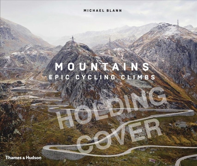 Mountains : Epic Cycling Climbs, Hardback Book