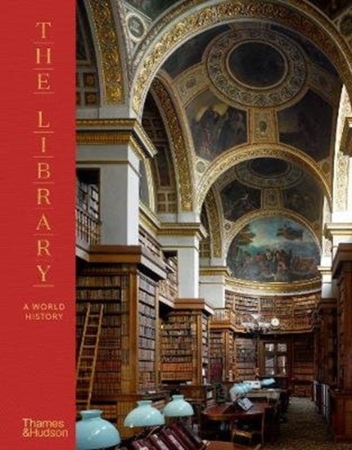 The Library : A World History, Hardback Book