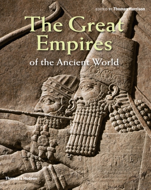 The Great Empires of the Ancient World, Hardback Book