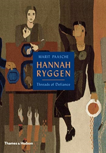 Hannah Ryggen : Threads of Defiance, Hardback Book