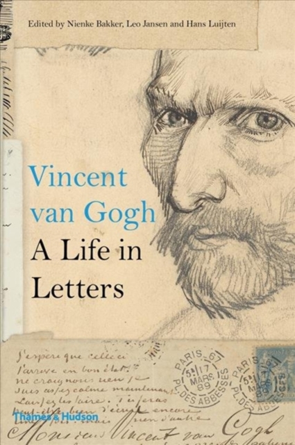 Vincent van Gogh: A Life in Letters, Hardback Book