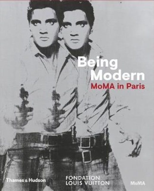 Being Modern: MoMA in Paris, Hardback Book