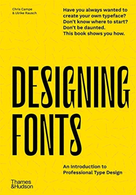 Designing Fonts : An Introduction to Professional Type Design, Hardback Book