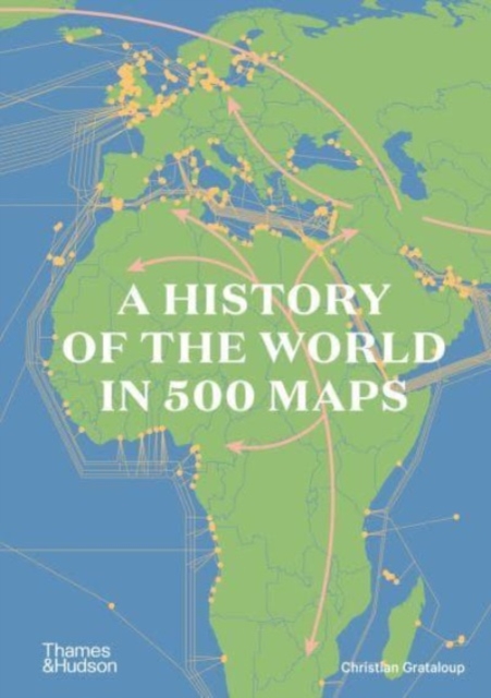 A History of the World in 500 Maps, Hardback Book