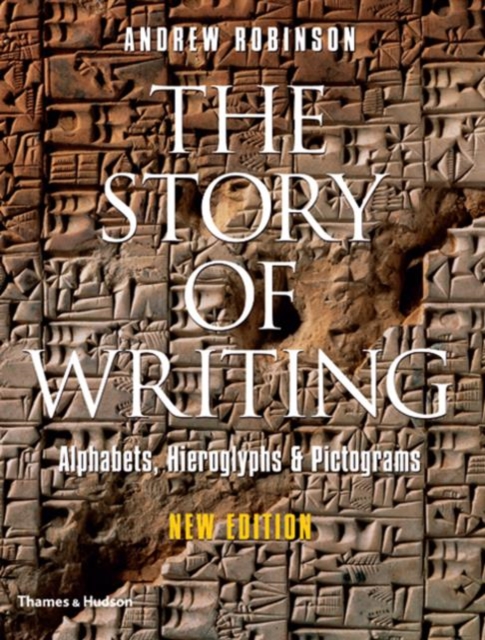 The Story of Writing : Alphabets, Hieroglyphs and Pictograms, Paperback / softback Book