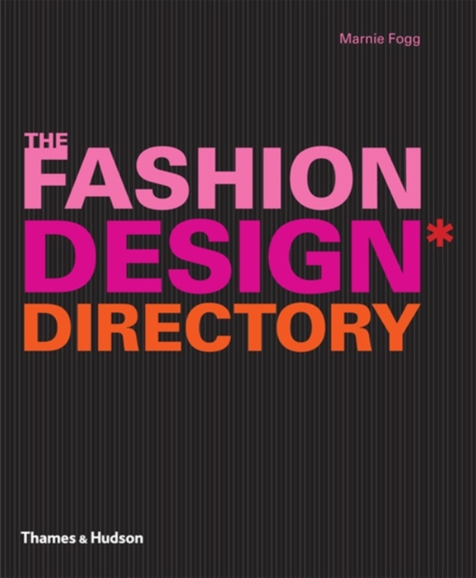 The Fashion Design Directory : An A - Z of the World's Most Influential Designers and Labels, Paperback / softback Book