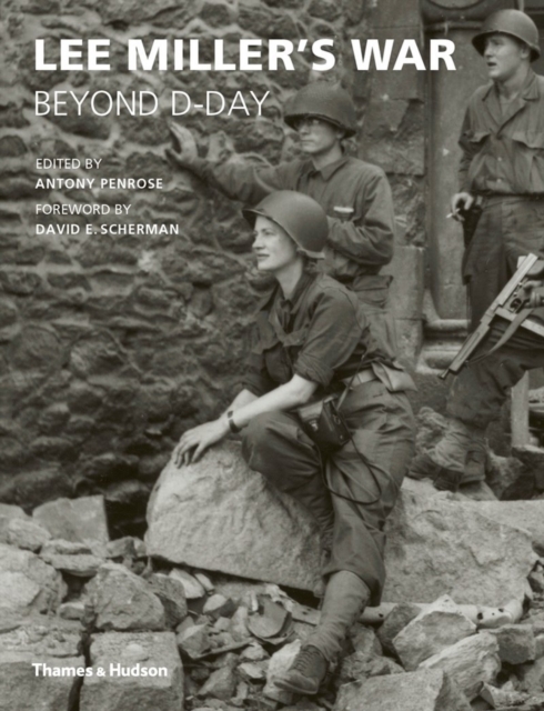 Lee Miller's War : Beyond D-Day, Paperback / softback Book