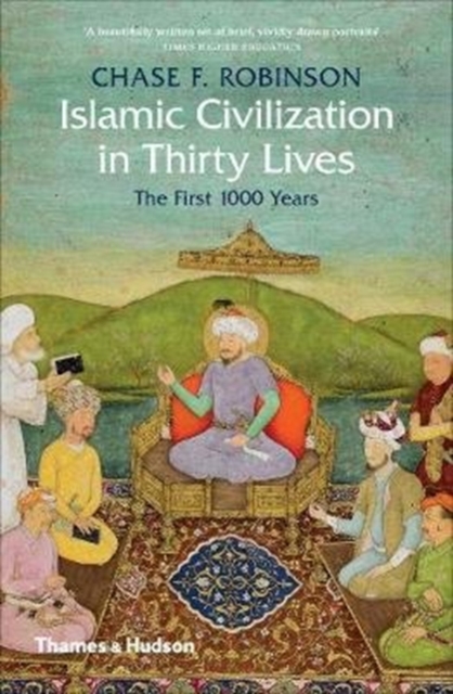 Islamic Civilization in Thirty Lives : The First 1000 Years, Paperback / softback Book