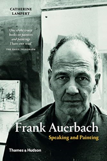 Frank Auerbach : Speaking and Painting, Paperback / softback Book