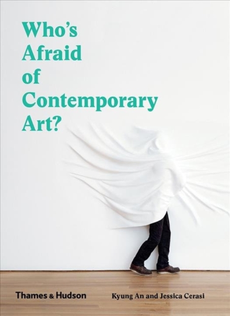 Who's Afraid of Contemporary Art?, Hardback Book