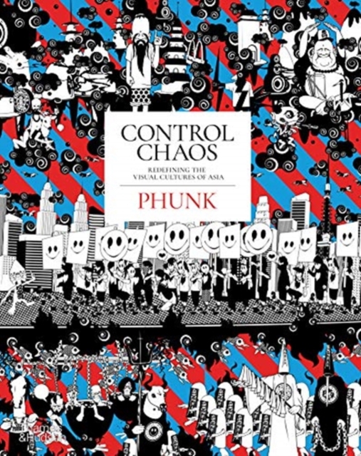 Control Chaos : Redefining the Visual Cultures of Asia, Paperback / softback Book