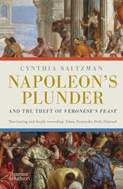 Napoleon's Plunder and the Theft of Veronese's Feast, Paperback / softback Book