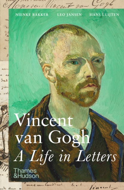 Vincent van Gogh: A Life in Letters, Paperback / softback Book