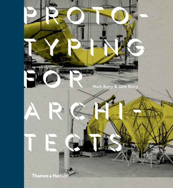 Prototyping for Architects, Hardback Book