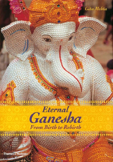 Ganesh : Remover of Obstacles, Hardback Book