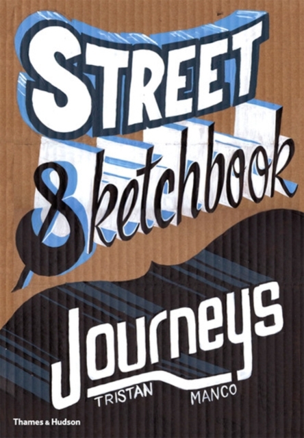Street Sketchbook: Journeys, Hardback Book