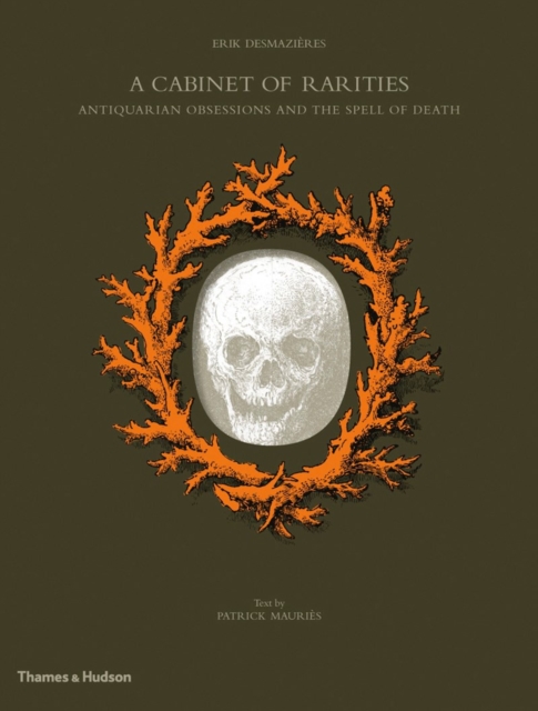 A Cabinet of Rarities : Antiquarian Obsessions and the Spell of Death, Hardback Book