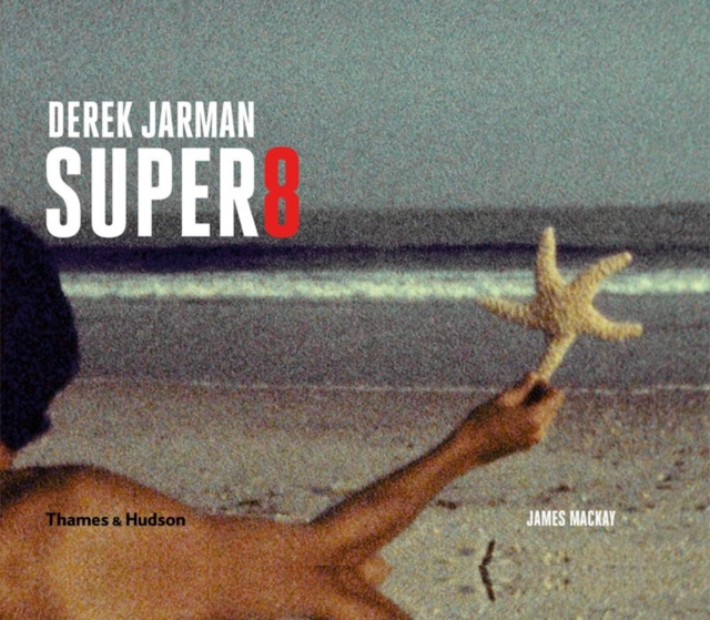 Derek Jarman Super 8, Hardback Book