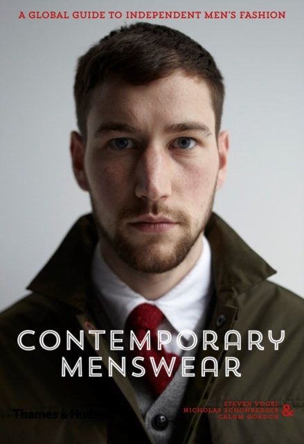 Contemporary Menswear : A Global Guide to Independent Men's Fashion, Paperback / softback Book