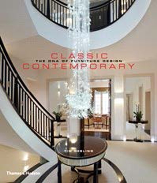 Classic Contemporary : The DNA of Furniture Design, Hardback Book