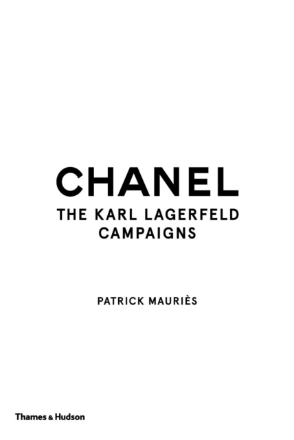 Chanel : The Karl Lagerfeld Campaigns, Hardback Book