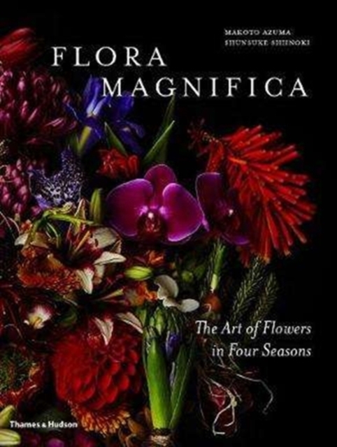 Flora Magnifica : The Art of Flowers in Four Seasons, Hardback Book