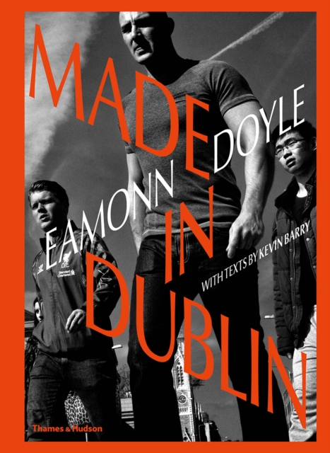 Eamonn Doyle: Made In Dublin, Hardback Book