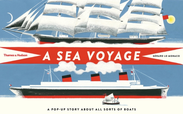A Sea Voyage : A Pop-Up Story About All Sorts of Boats, Hardback Book