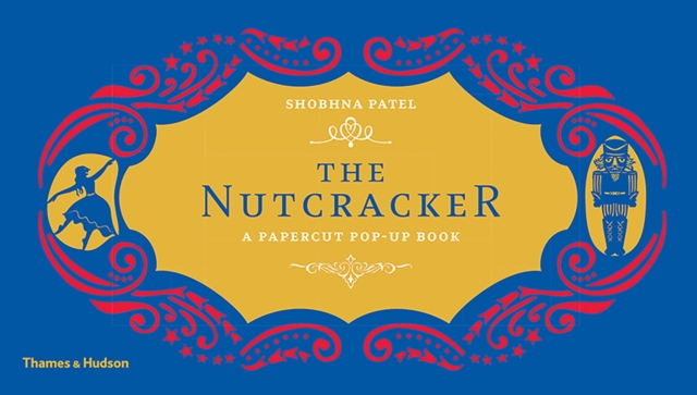 The Nutcracker : A Papercut Pop-Up Book, Hardback Book