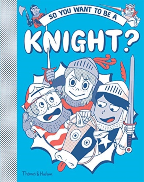 So you want to be a Knight?, Hardback Book