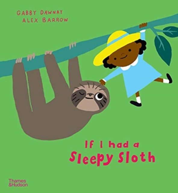 If I had a sleepy sloth, Paperback / softback Book