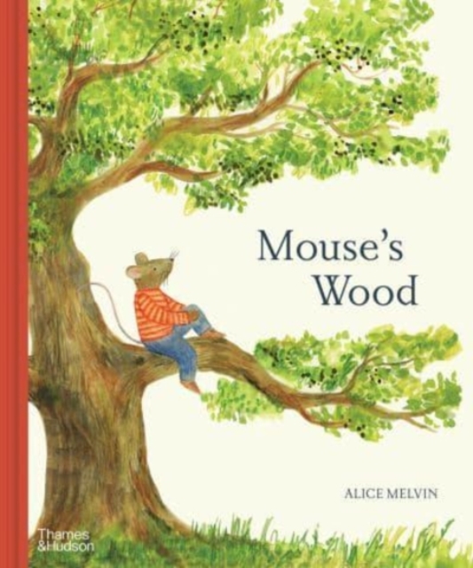 Mouse's Wood : A Year in Nature, Hardback Book
