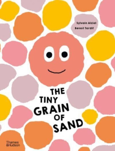 The Tiny Grain of Sand, Hardback Book