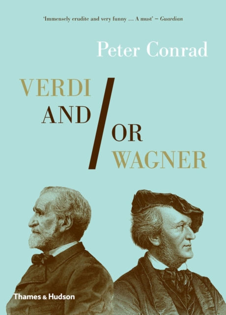 Verdi and/or Wagner : Two Men, Two Worlds, Two Centuries, EPUB eBook