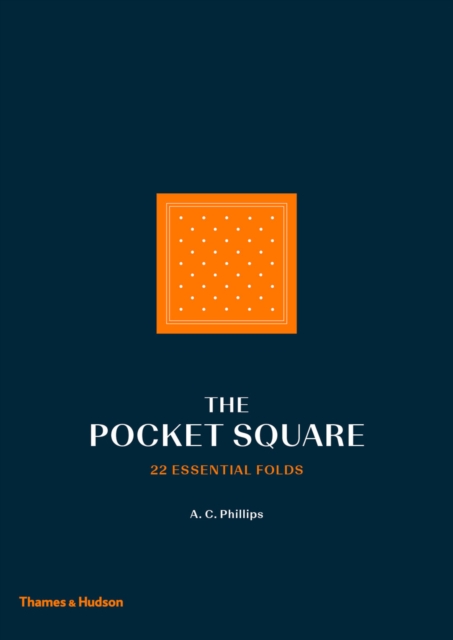 The Pocket Square : 22 Essential Folds, EPUB eBook