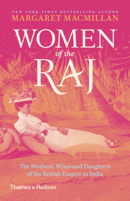 Women of the Raj : The Mothers, Wives and Daughters of the British Empire in India, EPUB eBook