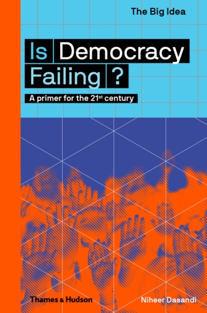Is Democracy Failing? : A primer for the 21st century, EPUB eBook