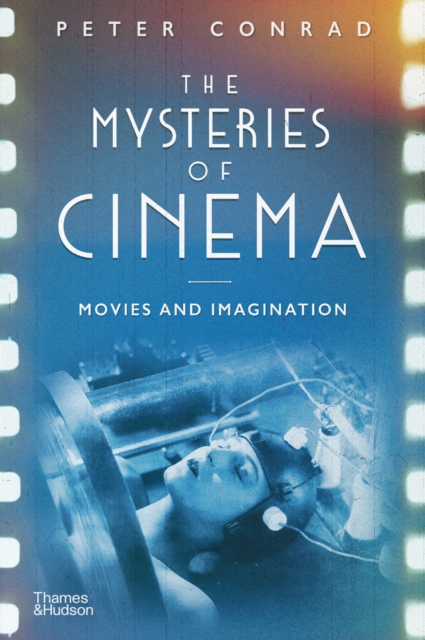 The Mysteries of Cinema : Movies and Imagination, EPUB eBook