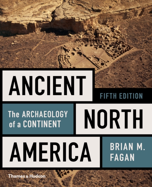 Ancient North America : The Archaeology of a Continent, PDF eBook
