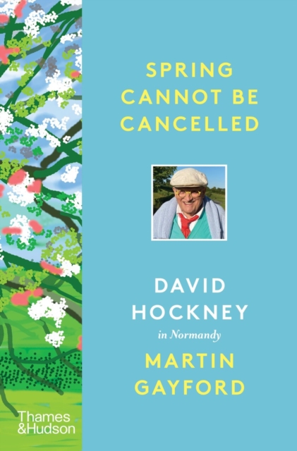 Spring Cannot be Cancelled : David Hockney in Normandy, EPUB eBook