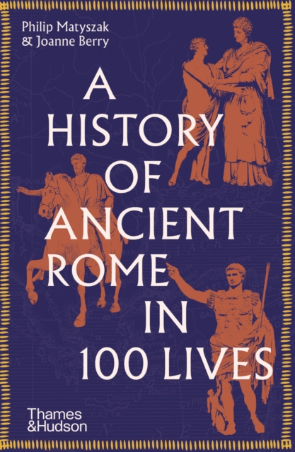 A History of Ancient Rome in 100 Lives, EPUB eBook