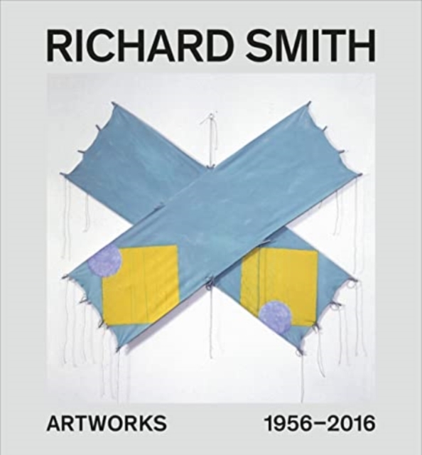 Richard Smith : Artworks 1954-2013, Hardback Book