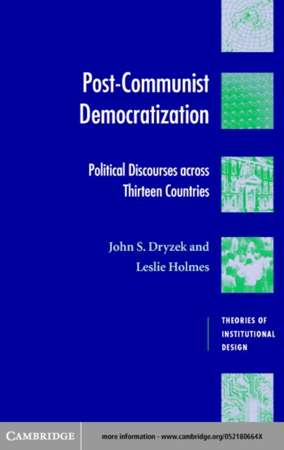Post-Communist Democratization : Political Discourses across Thirteen Countries, PDF eBook