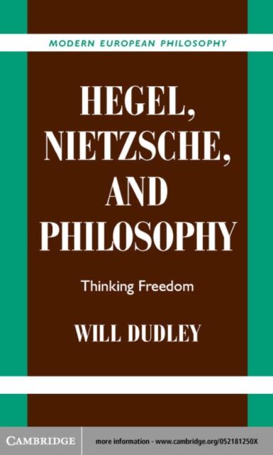 Hegel, Nietzsche, and Philosophy : Thinking Freedom, PDF eBook