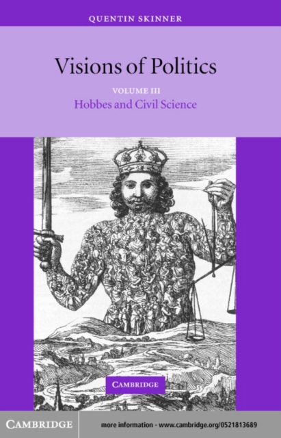 Visions of Politics: Volume 3, Hobbes and Civil Science, PDF eBook