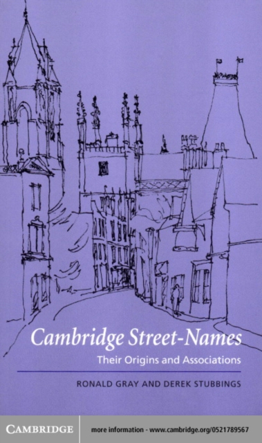 Cambridge Street-Names : Their Origins and Associations, PDF eBook