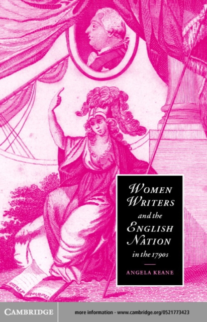 Women Writers and the English Nation in the 1790s : Romantic Belongings, PDF eBook