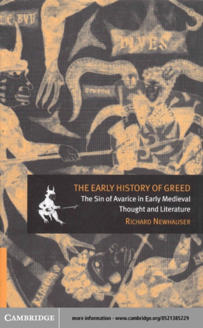 Early History of Greed : The Sin of Avarice in Early Medieval Thought and Literature, PDF eBook