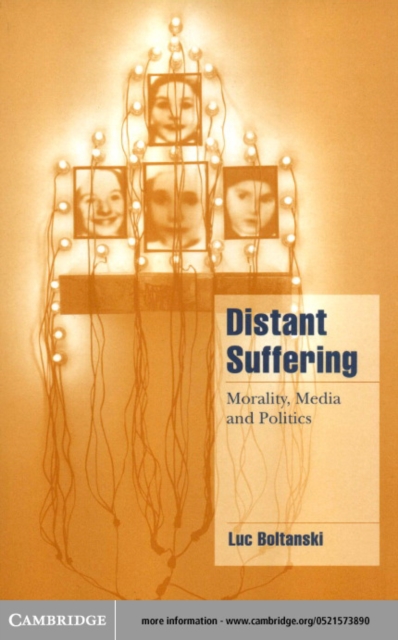 Distant Suffering : Morality, Media and Politics, PDF eBook