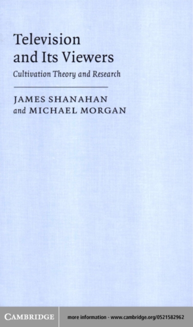 Television and its Viewers : Cultivation Theory and Research, PDF eBook